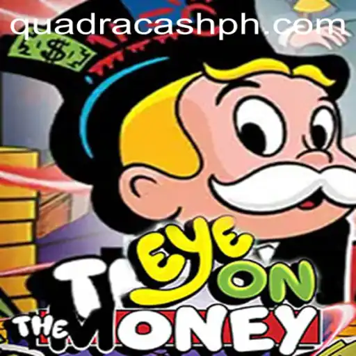 EyeOnTheMoney: Master the Game with QUADRACASH Strategy