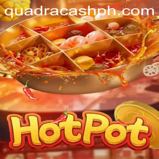 Hotpot: Unveiling the Thrilling World of QUADRACASH