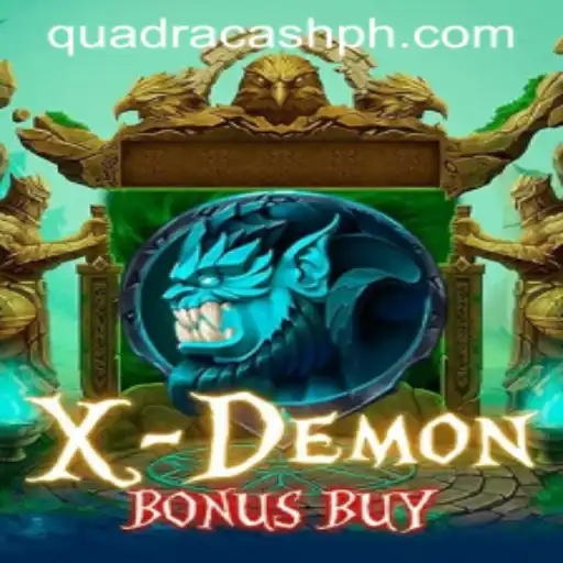 Unleashing the Thrills of XDemonBonusBuy: A Journey into QUADRACASH