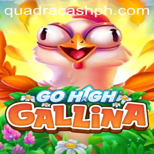 Exploring the Thrilling World of GoHighGallina and the Innovative QUADRACASH Feature