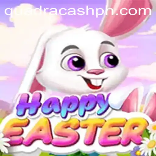 Exploring the Thrills of HappyEaster: An Exciting Adventure with QUADRACASH