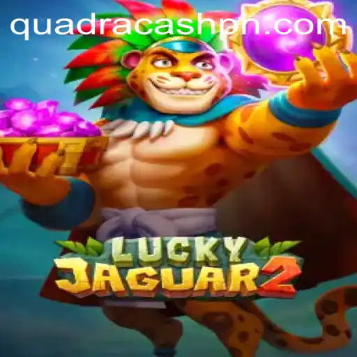Discover the Thrills of Luckyjaguar2: A New Era of Gaming with QUADRACASH