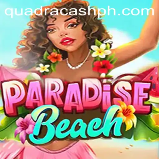 Unveiling ParadiseBeach: An Immersive Gaming Experience with QUADRACASH